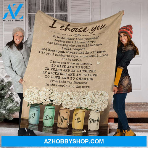 Best Gift I Chose You Fleece Blanket