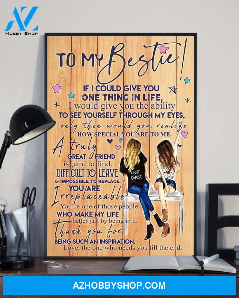 Bestie Canvas To My Bestie If I Could Give You One Thing In Life Canvas Wall Art Full Size