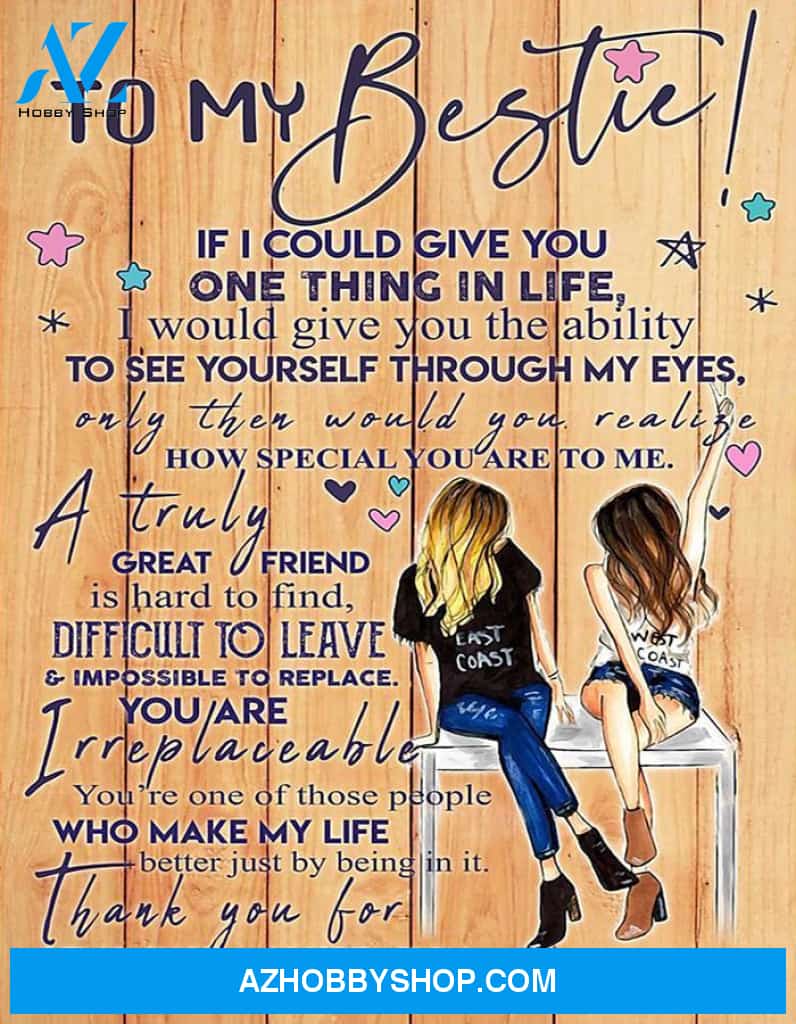 Bestie Canvas To My Bestie If I Could Give You One Thing In Life Canvas Wall Art Full Size