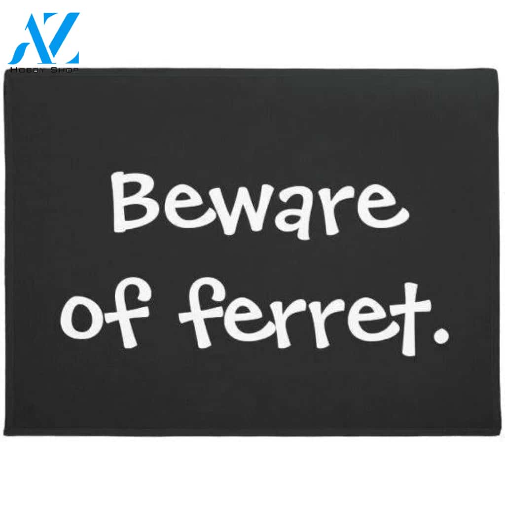 Beware Of Ferret Doormat Welcome Mat Housewarming Gift Home Decor Funny Doormat Gift For Ferret Lovers