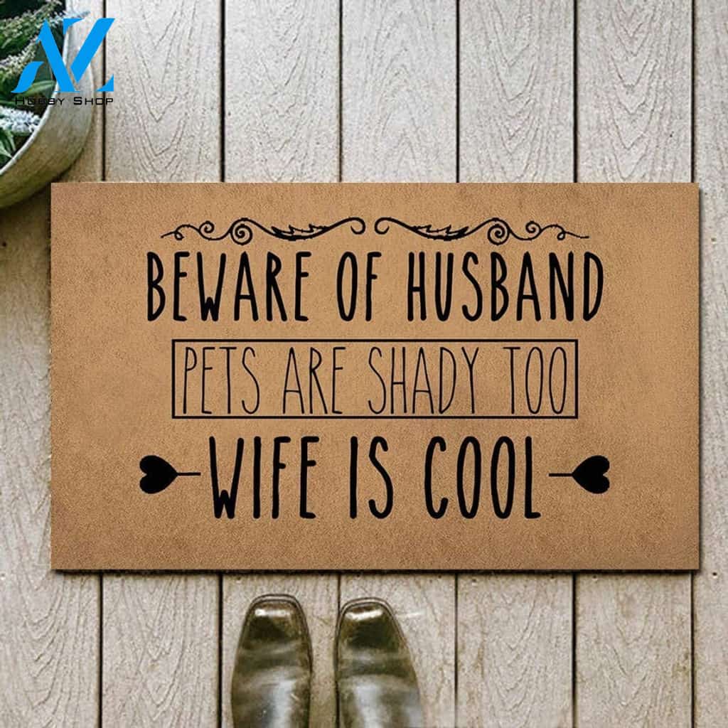 Beware Of Husband Pets Are Shady Too Wife Is Cool Doormat Indoor and Outdoor Doormat Warm House Gift Welcome Mat Gift for Pet Lovers Birthday Gift