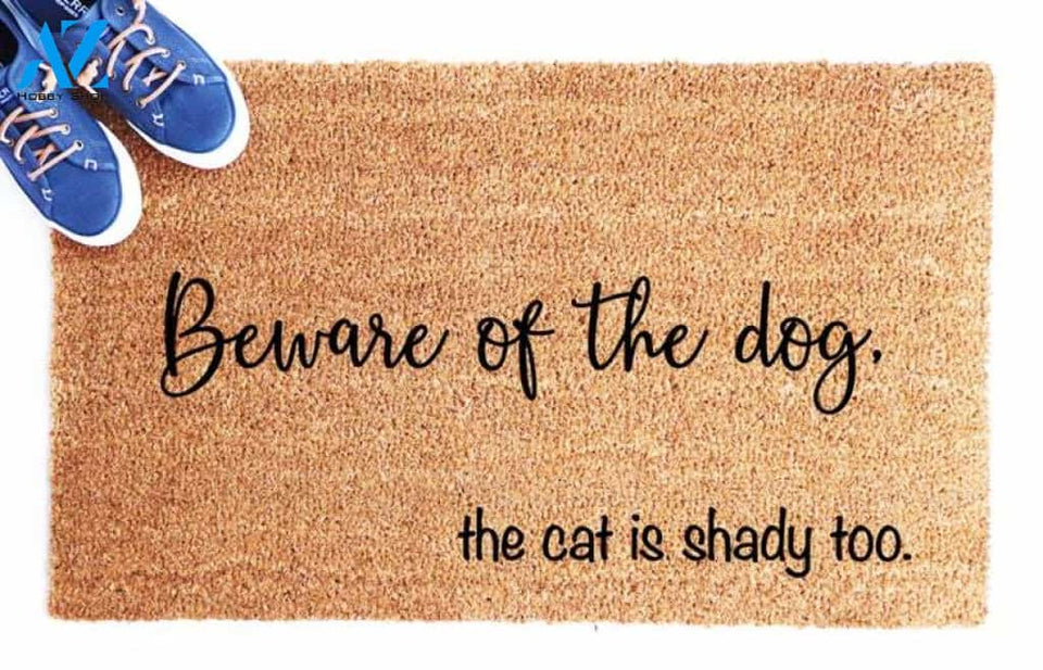 Beware Of The Dog The Cat Is Shady Too, Dog Doormat, New Home Gift, Custom Welcome Mat, Dog Lover Gift, Housewarming Gift, Dog Cat Home