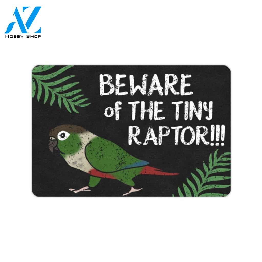 Beware of The Tiny Raptor Green cheeked Conure Doormat Indoor And Outdoor Doormat Warm House Gift Welcome Mat Gift For Family