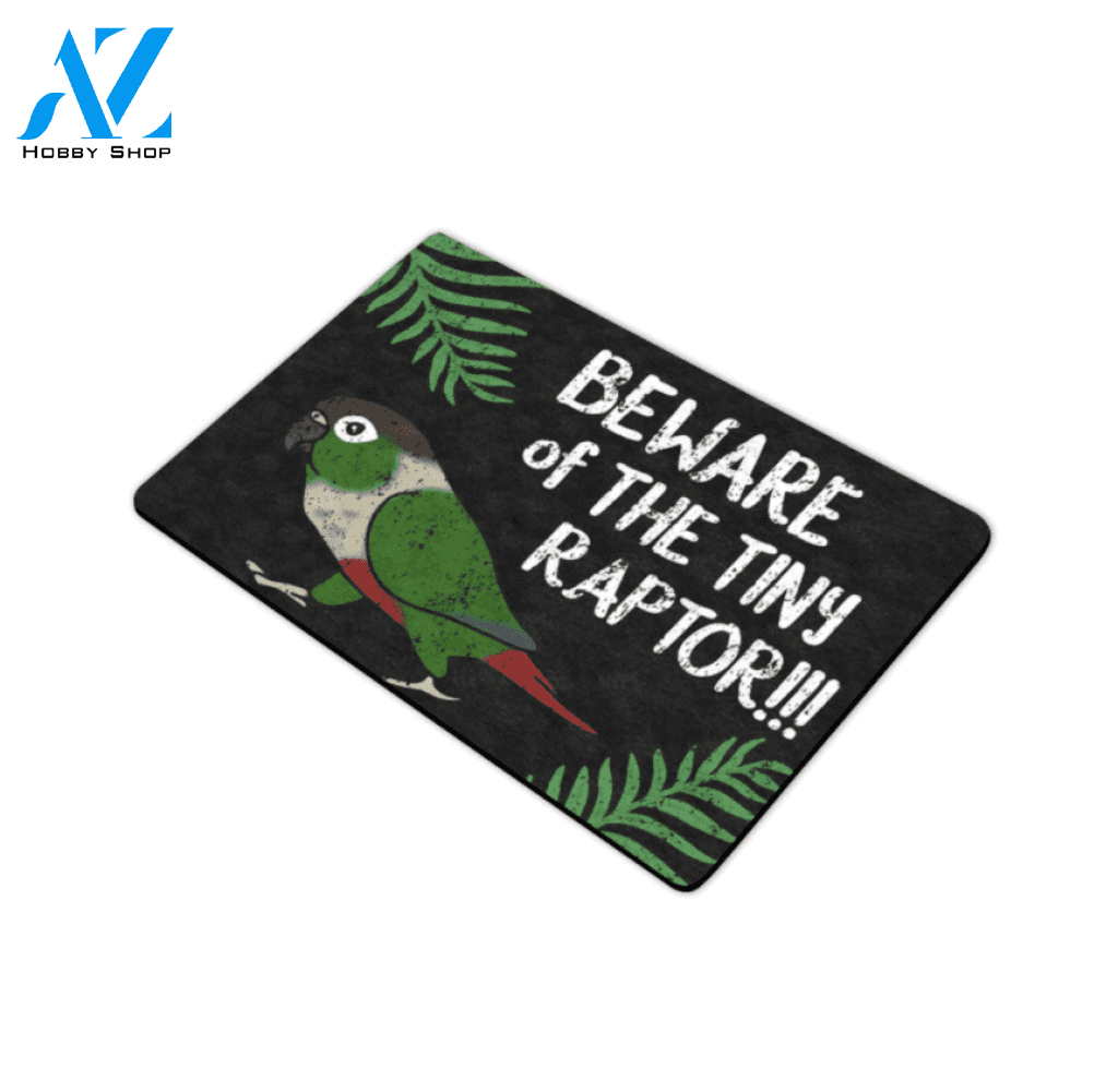 Beware of The Tiny Raptor Green cheeked Conure Doormat Indoor And Outdoor Doormat Warm House Gift Welcome Mat Gift For Family