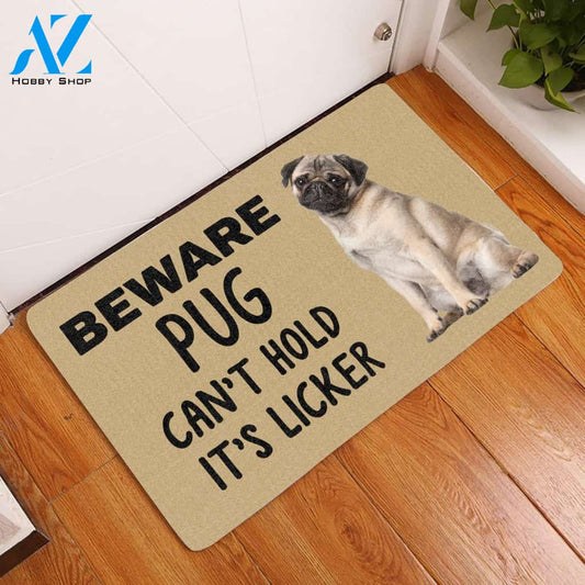 Beware Pug Can’t Hold It’s Licker Dog Easy Clean Welcome DoorMat | Felt And Rubber | 40x60 cm | 45x75 cm | 60x90 cm | Colorful | DO1512