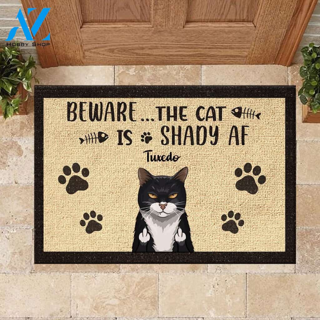 Beware The Cats Are Shady Af - Funny Personalized Cat Doormat 