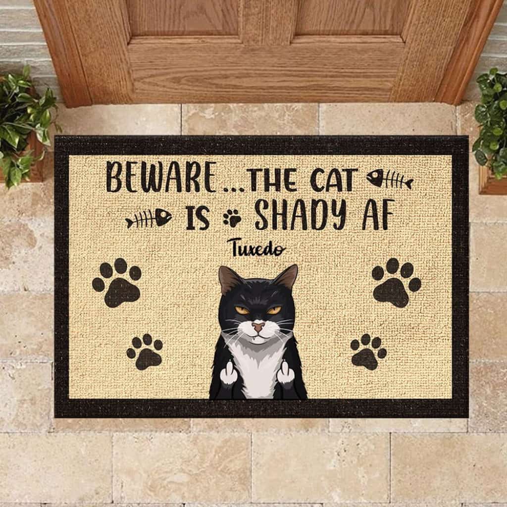 Beware The Cats Are Shady Af - Funny Personalized Cat Doormat Door