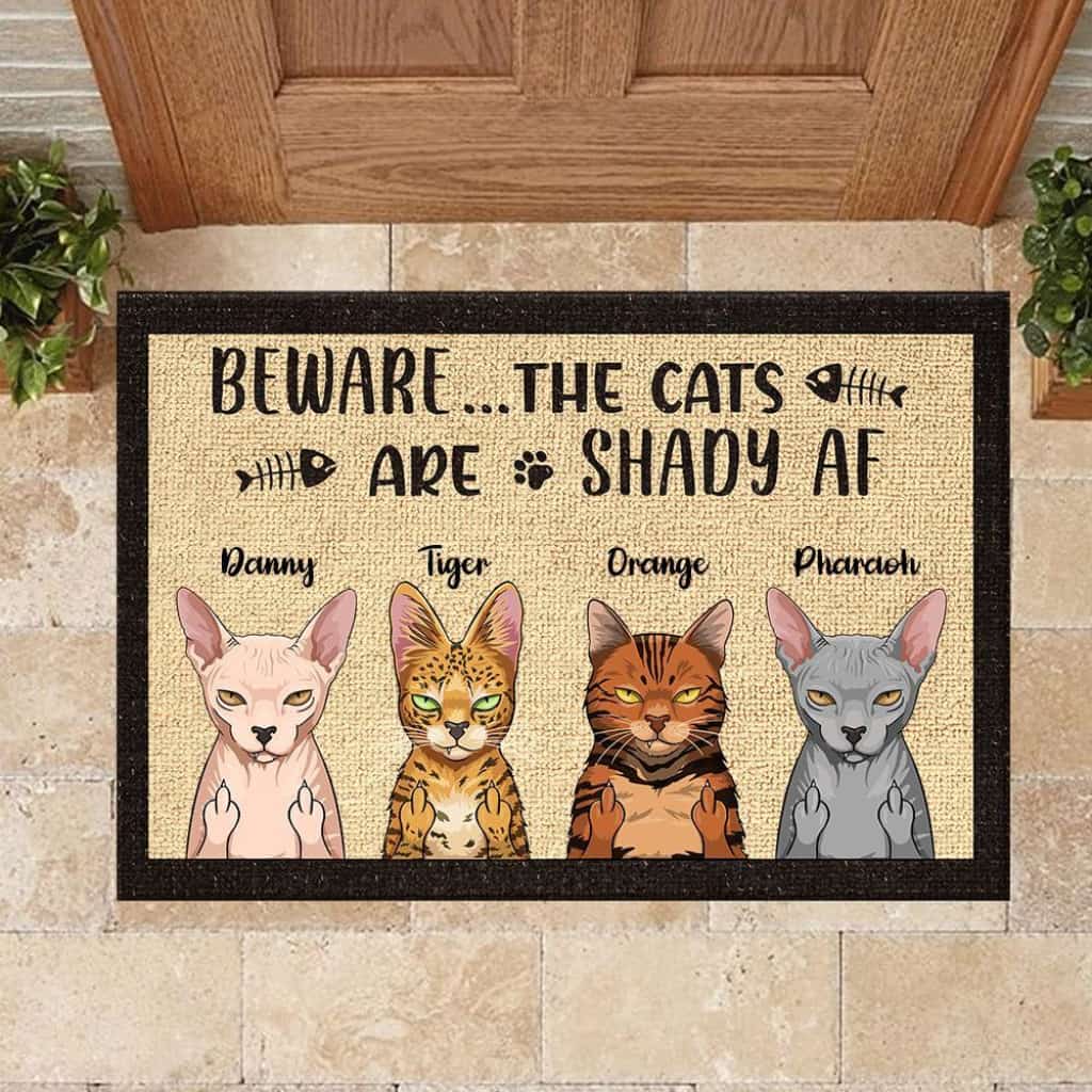 Beware The Cats Are Shady Af - Funny Personalized Cat Doormat Door