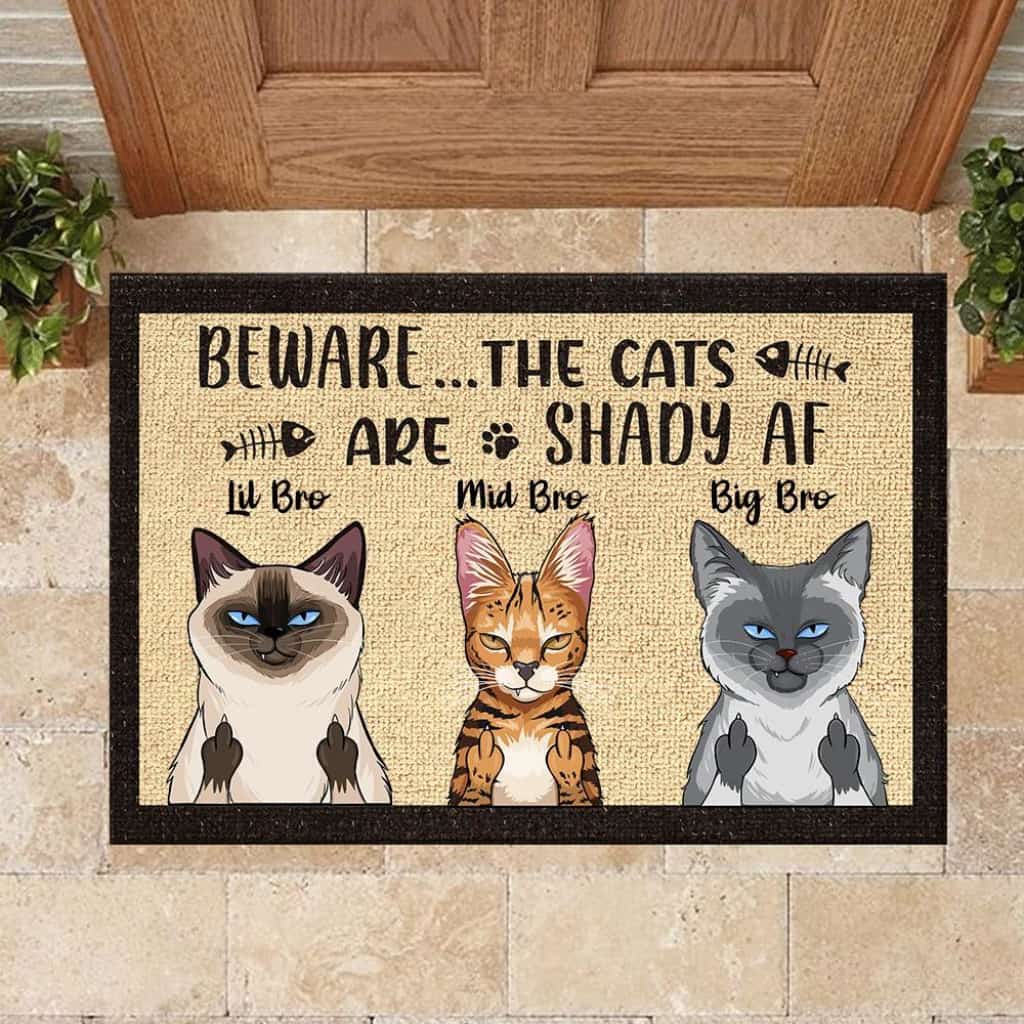 Beware The Cats Are Shady Af - Funny Personalized Cat Doormat Door