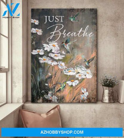 Portrait God Canvas - Bible Verse Wall Art - Awesome hummingbird and daisy - Just breathe Canvas
