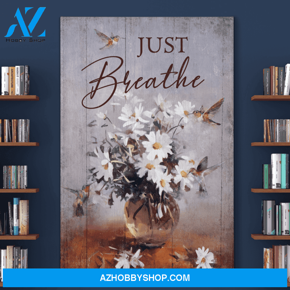 Portrait God Canvas - Bible Verse Wall Art - Hummingbird and daisy - Just breathe Canvas