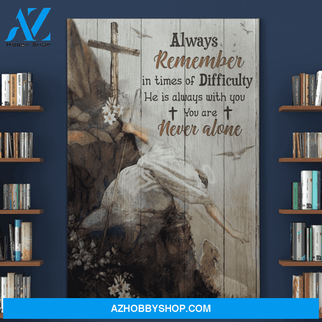 Portrait God Canvas - Bible Verse Wall Art - Jesus - Always remember in times of difficulty He is always with you Canvas