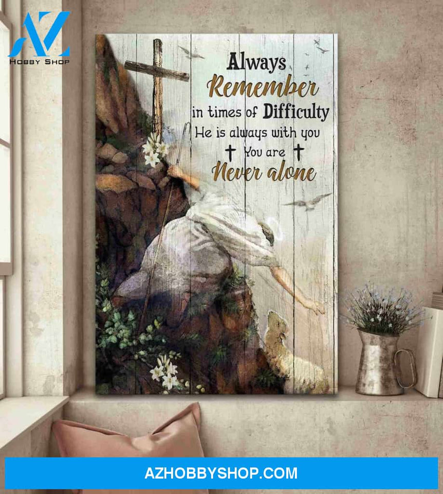 Portrait God Canvas - Bible Verse Wall Art - Jesus - Always remember in times of difficulty He is always with you Canvas