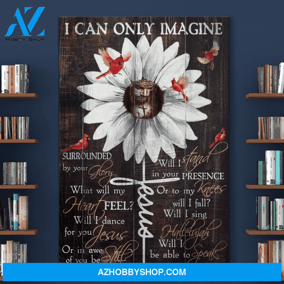 Portrait God Canvas - Bible Verse Wall Art - Jesus and Cardinal - I can only imagine Canvas