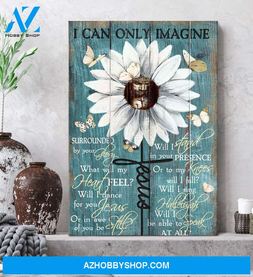 Portrait God Canvas - Bible Verse Wall Art - Jesus and White butterfly - I can only imagine Canvas