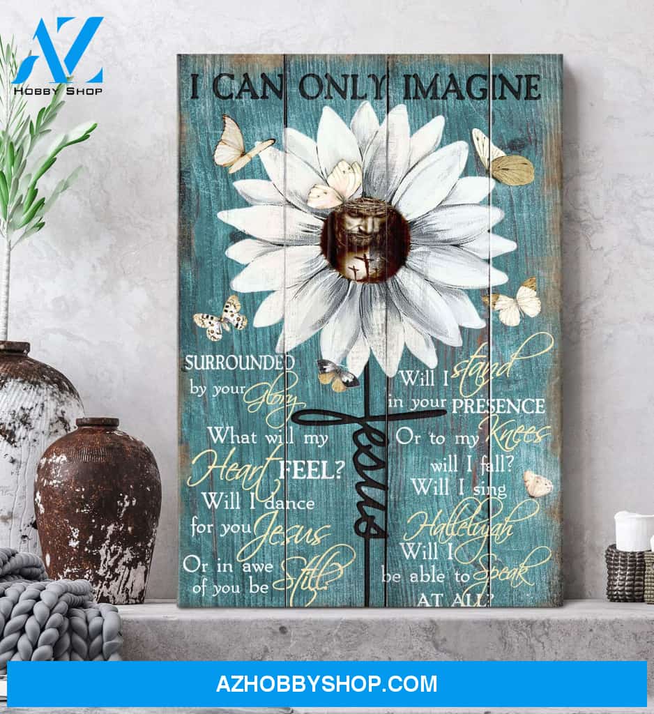Portrait God Canvas - Bible Verse Wall Art - Jesus and White butterfly - I can only imagine Canvas