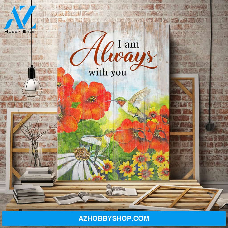 Portrait God Canvas - Bible Verse Wall Art - Jesus - I am always with you Humming bird and flower Canvas