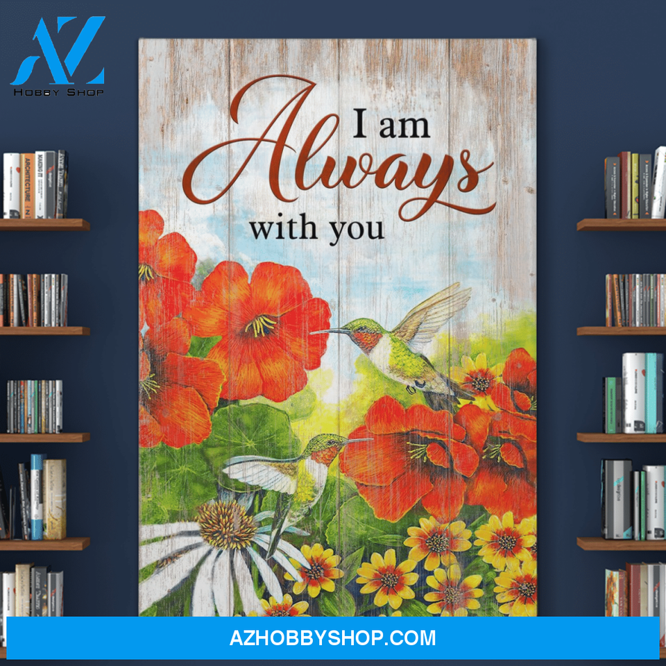 Portrait God Canvas - Bible Verse Wall Art - Jesus - I am always with you Humming bird and flower Canvas
