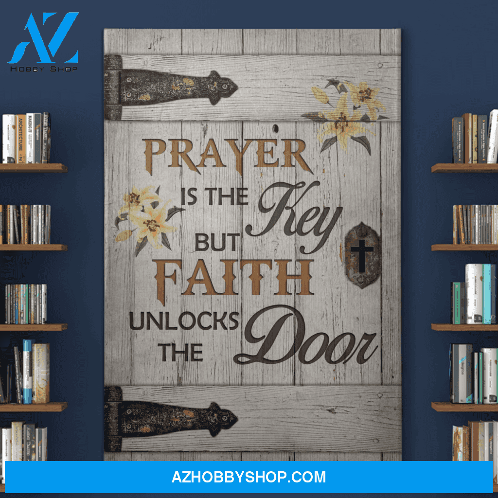 Portrait God Canvas - Bible Verse Wall Art - Jesus - Prayer is the key to heaven and faith unlocks it Canvas
