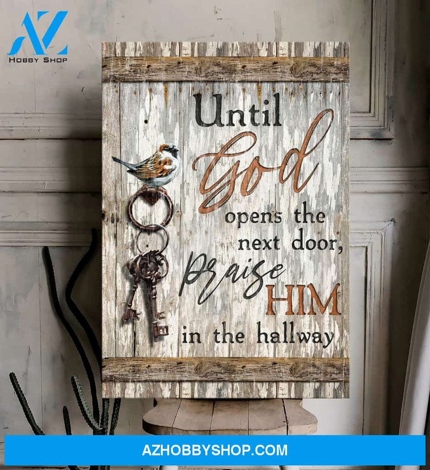 Portrait God Canvas - Bible Verse Wall Art - Jesus - Until God opens the next door - Praise him Canvas