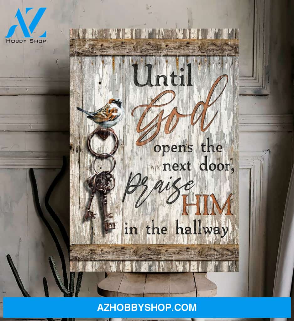 Portrait God Canvas - Bible Verse Wall Art - Jesus - Until God opens the next door - Praise him Canvas