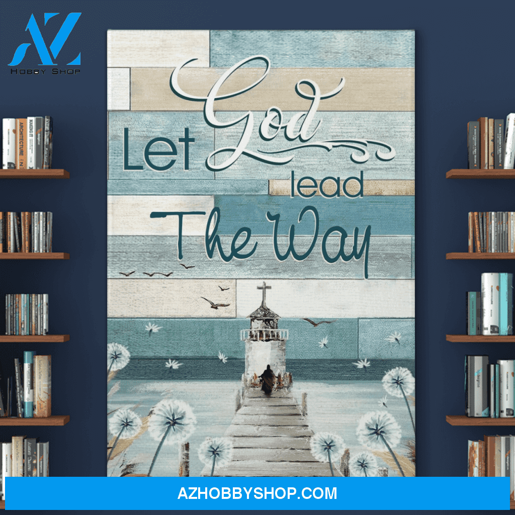 Portrait God Canvas - Bible Verse Wall Art - Let God lead the way Canvas