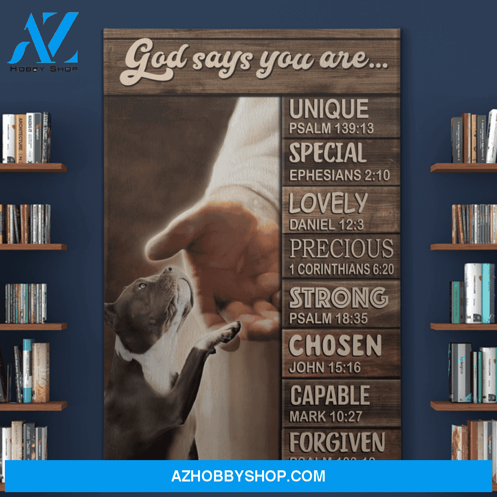 Portrait God Canvas - Bible Verse Wall Art - Pit bull - God says you are Canvas