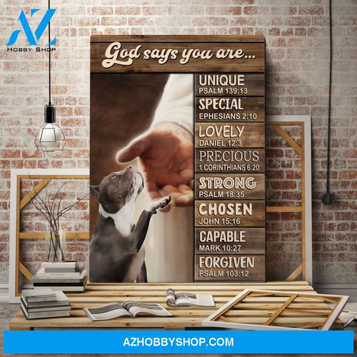 Portrait God Canvas - Bible Verse Wall Art - Pit bull - God says you are Canvas