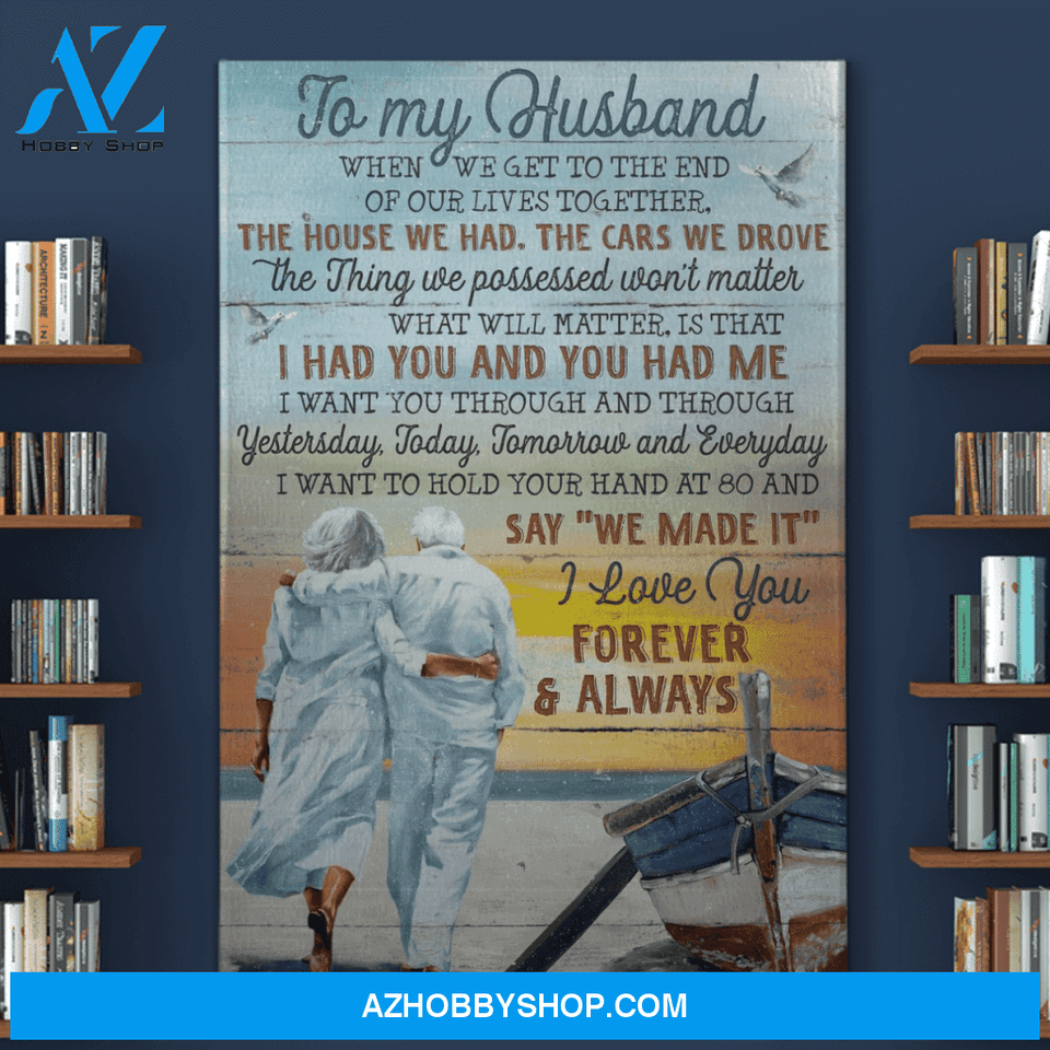 Portrait God Canvas - Bible Verse Wall Art - To my husband - I want to hold your hand at 80 and say We made it Canvas
