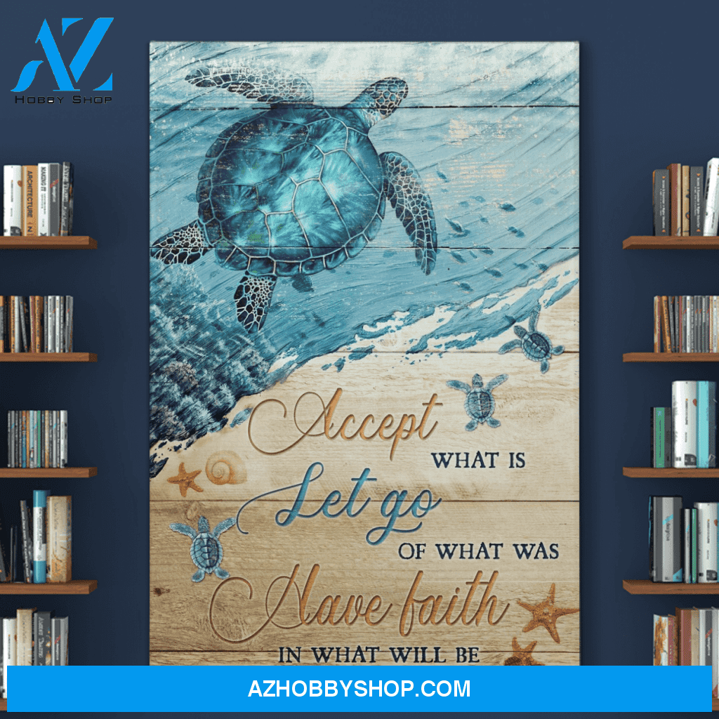 Portrait God Canvas - Bible Verse Wall Art - Turtle - Accept what is let go of what was have faith in what will be Canvas