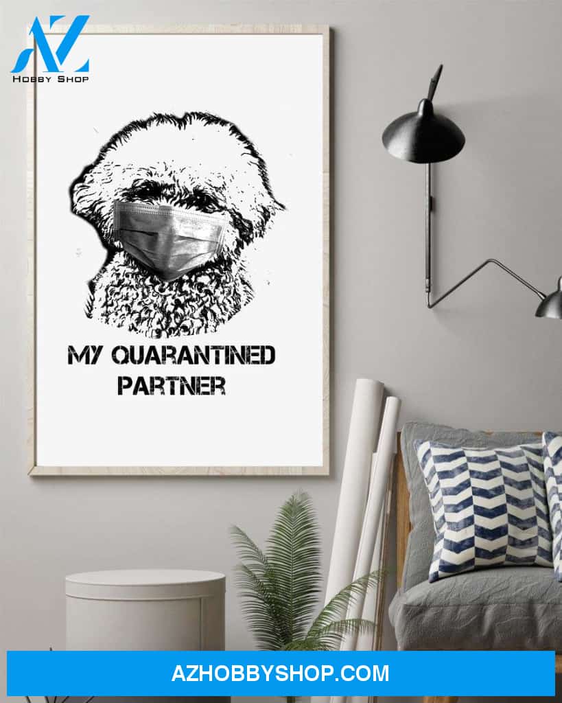 bichon frise my quarantined partner poster