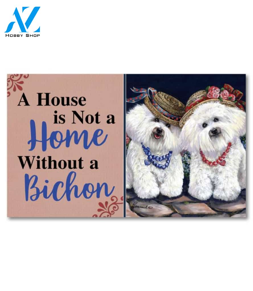 Bichon Frise Sisters House Not A Home Doormat - 18" x 30"