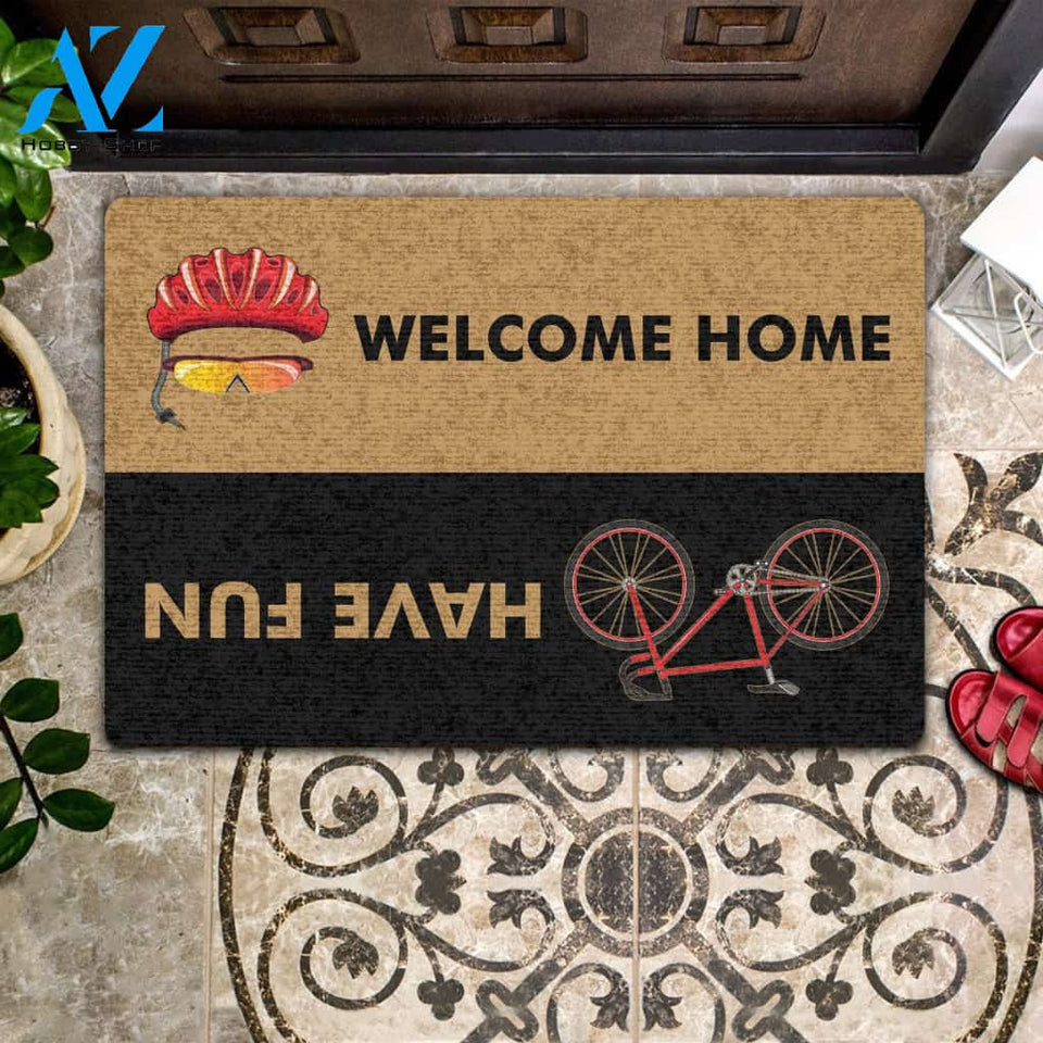 Bicycle Welcome Home Have Fun Funny Indoor And Outdoor Doormat Warm House Gift Welcome Mat Gift For Bicycle Lovers