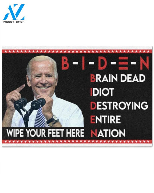 Biden Brain dead Idiot Destroying entire nation Doormat