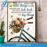 Bike And Butterfly Enjoy The Little Things In Life For One Day You Will Look Back Canvas And Poster, Wall Decor Visual Art