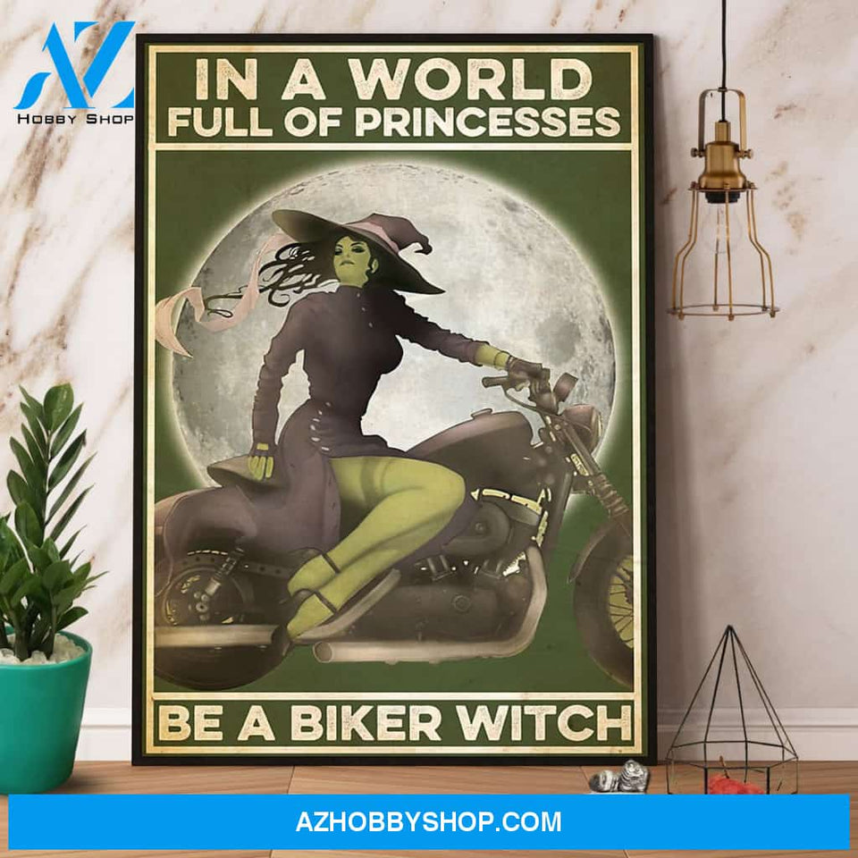 Biker In A World Full Of Princesses Be A Biker Witch Halloween Canvas And Poster, Wall Decor Visual Art, Halloween Gift, Happy Halloween