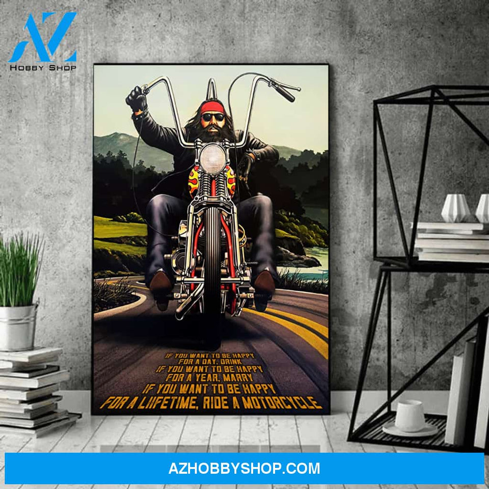Biker Motorcycle If You Want Happy For Lifetime Poster Canvas Wall Decor Visual Art
