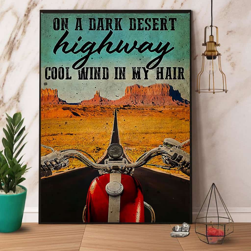 Biker On A Dark Desert Highway Cool Wind In My Hair Paper Poster No Frame Matte Canvas Wall Decor