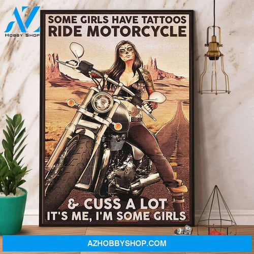 Biker Some Girls Have Tattoos Ride Motorcycle Canvas And Poster, Wall Decor Visual Art