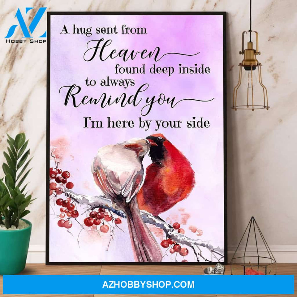 Bird A Hug Sent From Heaven Found Deep Inside To Always Remind You Canvas And Poster, Wall Decor Visual Art