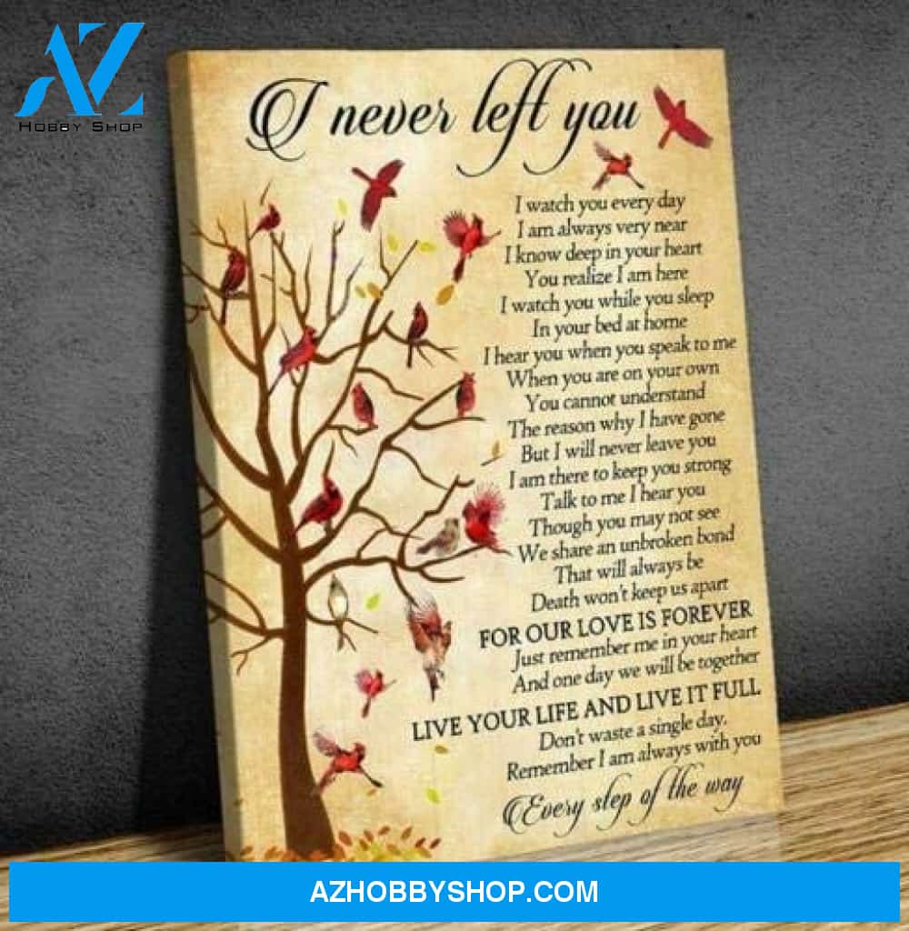 Bird Cardinal I Watch You Everyday I Never Left You Fabric Canvas And Poster Wall Art