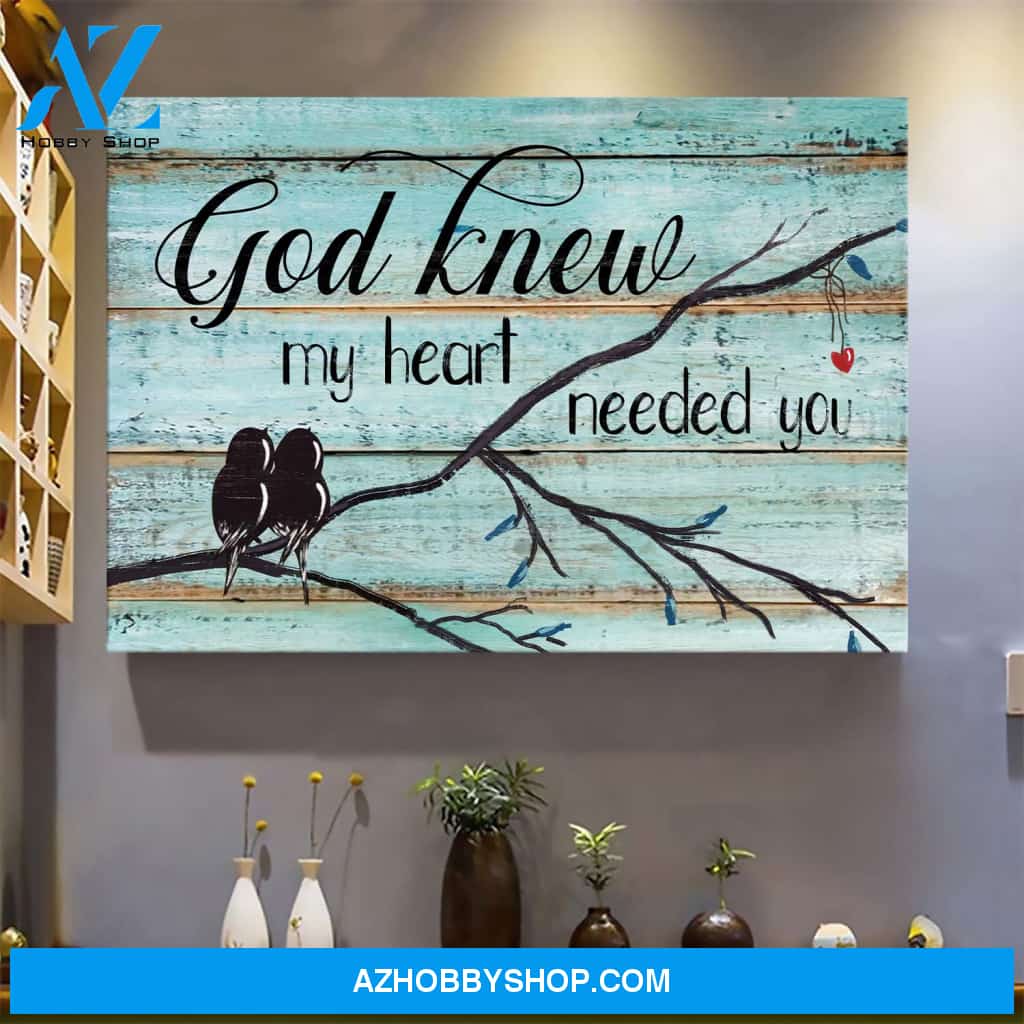Bird couple - God knew my heart needed you Jesus Landscape Canvas Prints - Wall Art