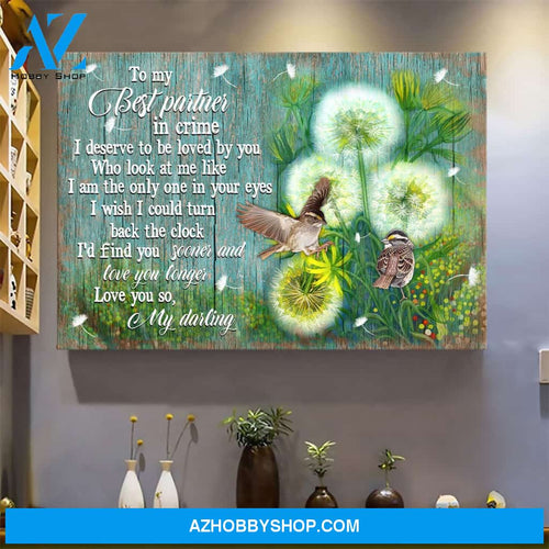 Bird couple with dandelion - To my best partner in crime I deserve to be loved by you - Couple Landscape Canvas Prints - Wall Art