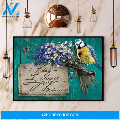 Bird Today I Choose Joy Canvas And Poster, Wall Decor Visual Art