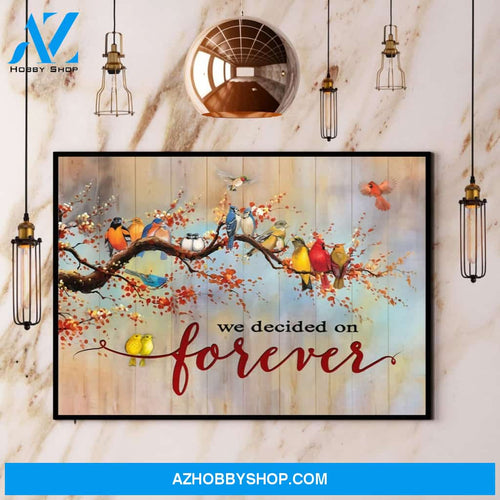 Bird We Decided On Forever Canvas And Poster, Wall Decor Visual Art