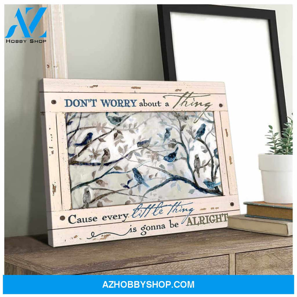 Birds Canvas Don worry about a thing Cause every little thing is gonna be alright Wall Art Decor