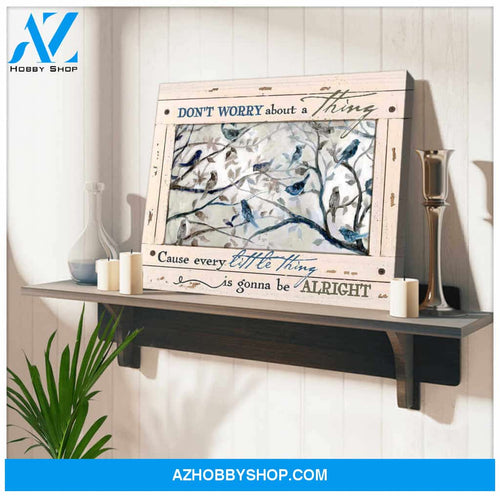 Birds Canvas Don worry about a thing Cause every little thing is gonna be alright Wall Art Decor