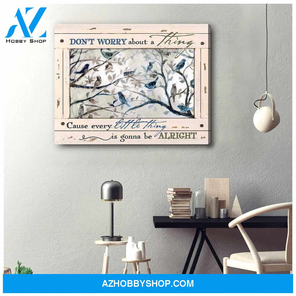 Birds Canvas Don worry about a thing Cause every little thing is gonna be alright Wall Art Decor