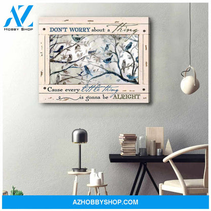 Birds Canvas Don worry about a thing Cause every little thing is gonna be alright Wall Art Decor