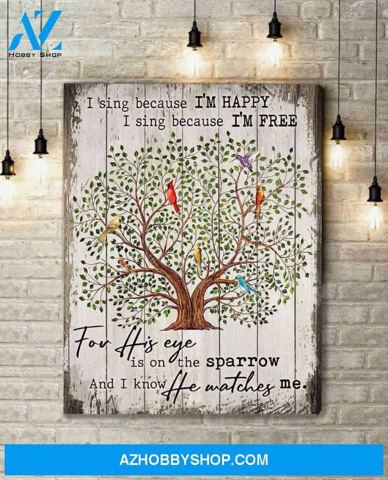 Birds I Sing Because I'm Happy Wall Art Canvas Prints, Wall Decor Visual Art